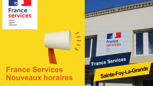 Nouveaux horaires - France Services de Sainte-Foy-la-Grande